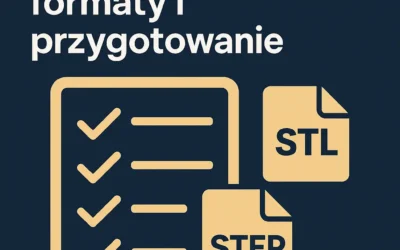 Jak przygotować pliki do druku 3D