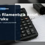 cena filamentu a koszt wydruku