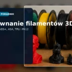 porównanie materiałów do druku 3D